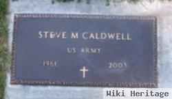 Steve M Caldwell