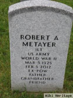 Robert A Metayer