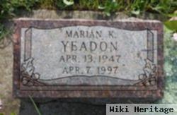 Marian K Yeadon