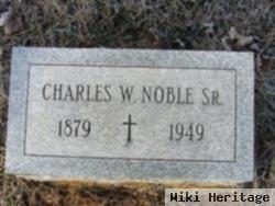 Charles W Noble, Sr