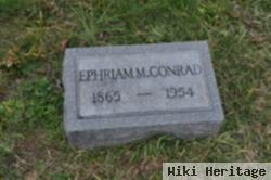 Ephriam M Conrad