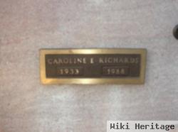 Caroline E Richards