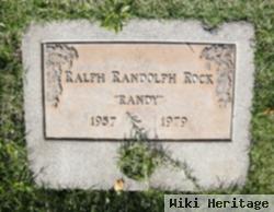 Ralph Randolph "randy" Rock