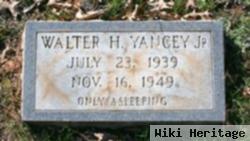 Walter H Yancey, Jr