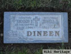 Dennis J Dineen