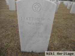 Matthew D Walsh