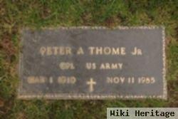 Peter A Thome, Jr