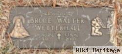 Bruce Wetterhall