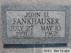 John U. Fankhauser