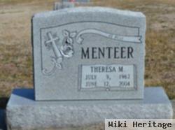 Theresa M Menteer