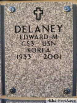 Edward M Delaney
