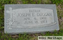 Joseph E Duggan