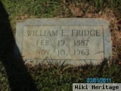 William E Fridge