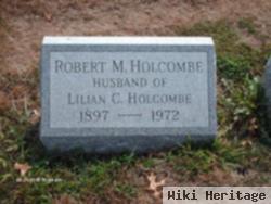 Robert M Holcombe