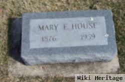 Mary E. House