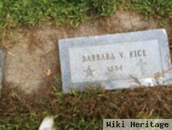 Barbara V Rice