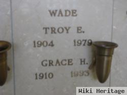 Troy E. Wade