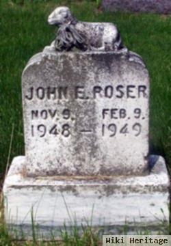 John E Roser