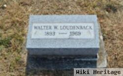 Walter W Loudenback