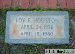 Loy E Houston