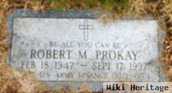 Robert M Prokay