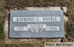 Raymond C Knoble