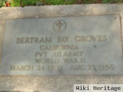 Bertram Fay Groves