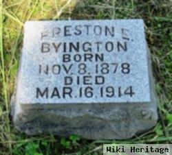 Preston E Byington