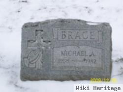 Michael A. Brace