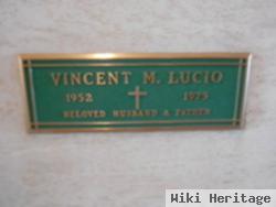 Vincent M. Lucio