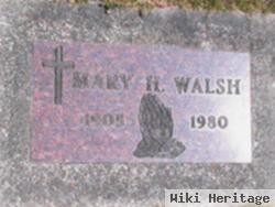 Mary H Walsh