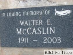 Walter E Mccaslin