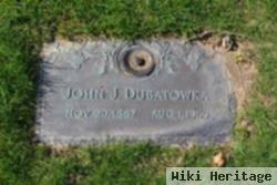 John J Dubatowka