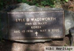 Lyle D Wadsworth