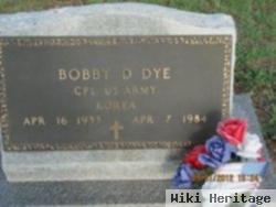 Bobby D. Dye