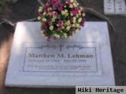 Matthew M Lehman