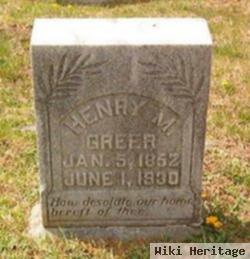 Henry M Greer