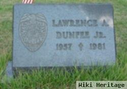 Lawrence A. Dunfee, Jr