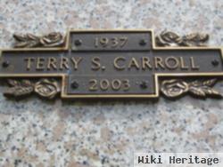 Terry S. Carroll