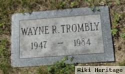 Wayne R Trombly