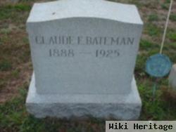 Claude E Bateman