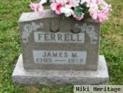 James M Ferrell