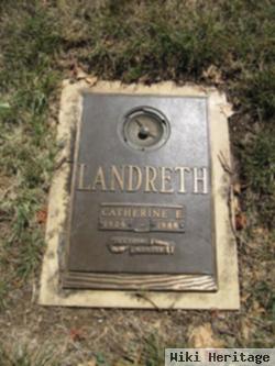 Catherine E Landreth