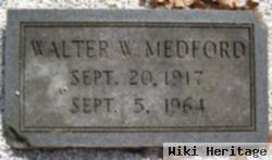 Walter W Medford