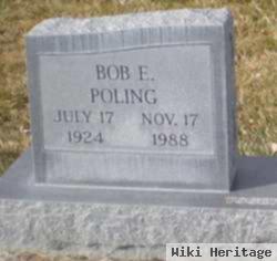 Bob E Poling