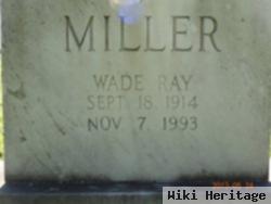 Wade Ray Miller