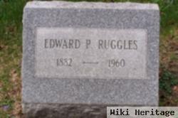 Edward P Ruggles