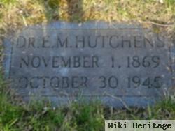 Dr E.m. Hutchens