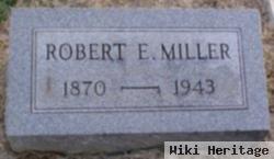 Robert E. Miller