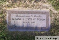 Blaine R "ryan" Solum